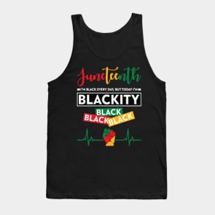 Juneteenth Im Black Every Day Tank Top